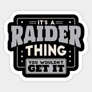 It's a Raider Thing, You Wouldn't Get It // School Spirit Go Raiders Sticker